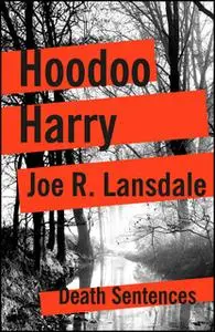 «Hoodoo Harry» by Joe R. Lansdale