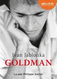 Ivan Jablonka, "Goldman"
