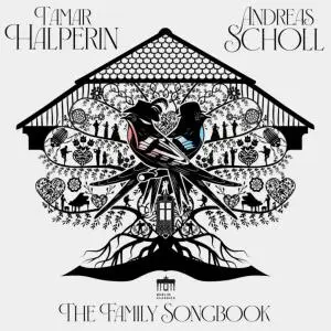 Andreas Scholl & Tamar Halperin - The Family Songbook (2018) [Official Digital Download]