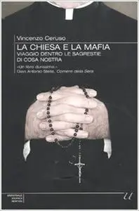 La Chiesa e la mafia. Viaggio dentro le sagrestie di cosa nostra