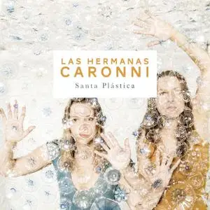 Las Hermanas Caronni - Santa Plastica (2019)