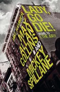 «Lady, Go Die!» by Max Allan Collins, Mickey Spillane