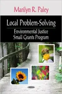 Local Problem-Solving: Environmental Justice Small Grants Program