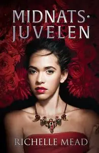 «Midnatsjuvelen (Det glitrende hof 2)» by Richelle Mead
