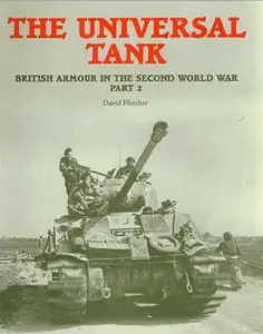 The Universal Tankl: British Armour in the Second World War (Part 2)