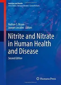 Nitrite and Nitrate in Human Health and Disease (Nutrition and Health) [Repost]