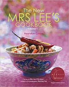 The New Mrs Lee's Cookbook:Volume 1: Peranakan Cuisine