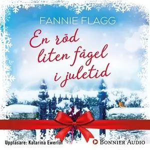 «En röd liten fågel i juletid» by Fannie Flagg