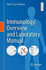 Immunology: Overview and Laboratory Manual