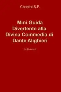 Mini Guida Divertente alla Divina Commedia di Dante Alighieri