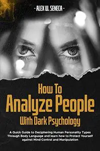 How To Analyze People With Dark Psychology