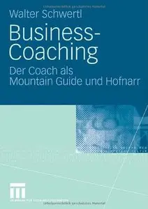 Business-Coaching: Der Coach als Mountain Guide und Hofnarr