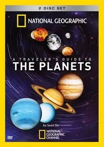 National Geographic - A Travellers Guide to the Planets (2009)