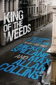«King of the Weeds» by Max Allan Collins, Mickey Spillane