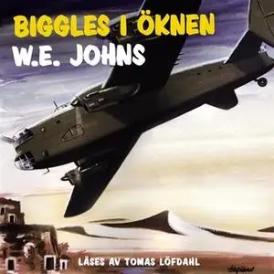 «Biggles i öknen» by W.E. Johns