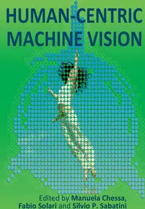 "Human-Centric Machine Vision" ed. by Manuela Chessa, Fabio Solari and Silvio P. Sabatini