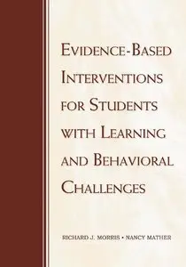 Evidence-Based Interventions for Students with Learning and Behavioral Challenges (repost)