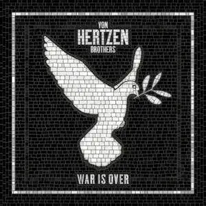 Von Hertzen Brothers - War Is Over (2017)