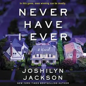 «Never Have I Ever» by Joshilyn Jackson