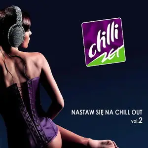 VA - Chilli Zet Nastaw Sie Na Chillout Vol.2 (2009)