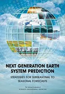 Next Generation Earth System Prediction: Strategies for Subseasonal to Seasonal Forecasts (Repost)