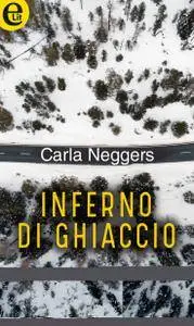 Carla Neggers - Inferno di ghiaccio