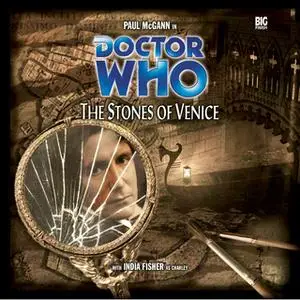 «Doctor Who - 018 - The Stones of Venice» by Big Finish Productions
