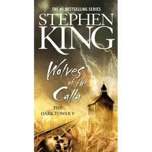 Wolves of the Calla (The Dark Tower, Book 5)