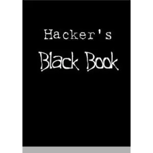 Hacker's Black Book: Important Hacking and Security Informations for Every Internet User [German]  