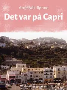 «Det var på Capri» by Arne Falk-Rønne