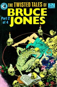 The Twisted Tales of Bruce Jones #2