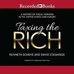 Taxing the Rich: A History of Fiscal Fairness in the United States and Europe