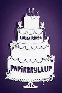 «Papirbryllup» by Laura Ringo
