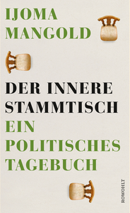 Der innere Stammtisch: Ein politisches Tagebuch