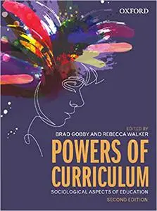 Powers of Curriculum: Sociological Aspects of Education