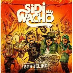 Sidi Wacho - Bordeliko (2018)