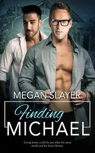 «Finding Michael» by Megan Slayer