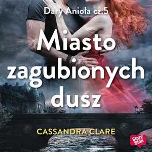 «Miasto zagubionych dusz» by Cassandra Clare