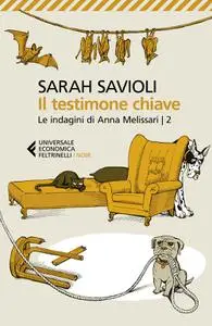 Sarah Savioli - Il testimone chiave. Le indagini di Anna Melissari