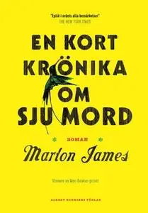 «En kort krönika om sju mord» by Marlon James
