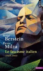 Serge Berstein, Pierre Milza, "Le fascisme italien - 1919-1945"