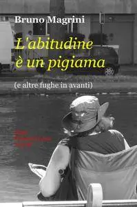 L’abitudine è un pigiama