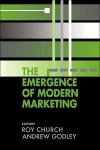 The Emergence of Modern Marketing (repost)