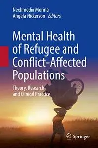 Mental Health of Refugee and Conflict-Affected Populations: Theory, Research and Clinical Practice (Repost)