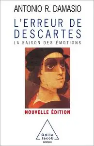 L'Erreur de Descartes: La raison des émotions (Nouvelle édition)