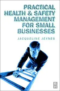 Practical Health and Safety Management for Small Businesses (Repost)