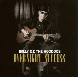 Billy D & The Hoodoos - Overnight Success (2017)