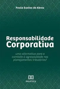 «Responsabilidade Corporativa» by Paula Santos de Abreu