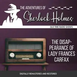 «The Adventures of Sherlock Holmes: The Disappearance of Lady Frances Carfax» by Anthony Boucher, Dennis Green