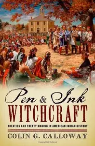 Pen and Ink Witchcraft: Treaties and Treaty Making in American Indian History (repost)